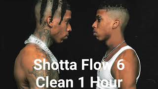 Shotta Flow 6 CLEAN 1 Hour [upl. by Emelun]