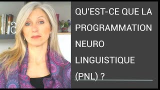 Quest ce que la Programmation Neuro Linguistique PNL et comment ça marche [upl. by Bibby]