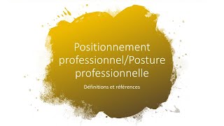 Positionnement professionnelPosture professionnelle définitions et références [upl. by Anialeh]