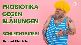 Probiotika gegen Blähbauch  schlechte Idee [upl. by Zitah231]