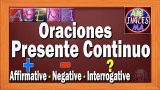 Oraciones Presente Progresivo En Ingles  Presente Continuo  Afirmativas Negativas  Lección  8 [upl. by Bruyn]