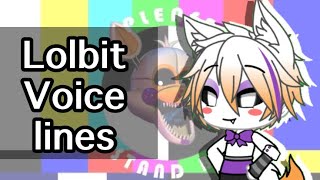 LolBit Voice linesGl [upl. by Aleacem]