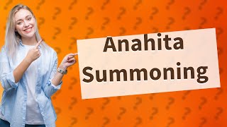 Can you summon Anahita [upl. by Korie996]