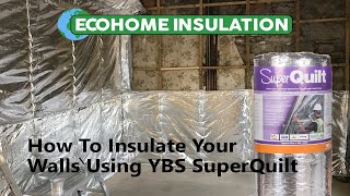 How To Insulate Walls Using YBS SuperQuilt [upl. by Ahsikram]