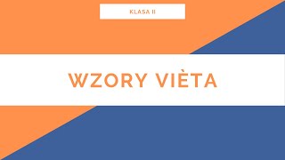 Liceum Klasa II Funkcja kwadratowa Wzory Vièta [upl. by Elyrad]