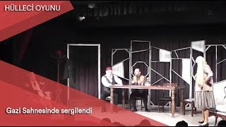 Hülleci Gazi Sahnesinde sergilendi [upl. by Helman]