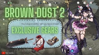 Exclusive Gears Brown Dust 2 BD2Tips [upl. by Eiznik]