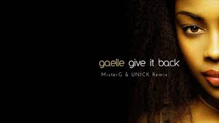 Gaelle  Give It Back MisterG amp UNICK Remix [upl. by Suiratnauq]