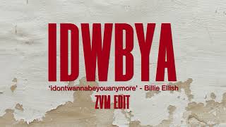 IDWBYA  BILLIE ELLISH ZVM Edit  LYRICS VIDEO [upl. by Gayla]