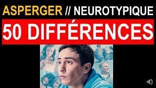 ASPERGER  NEUROTYPIQUES  LES 50 DIFFÉRENCES [upl. by Tosch]