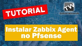 Tutorial  Instalar Zabbix Agent no Pfsense em 2 MINUTOS [upl. by Llebana]