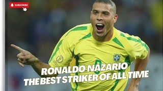 Ronaldo Fenomeno The Best Striker the World Has Ever Seenquot [upl. by Maidie129]