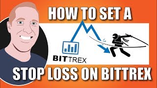 How To Set A Stop Loss On The Bittrex Exchange [upl. by Anaz]