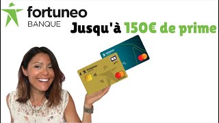 FORTUNEO  150€ de PRIME  Carte GOLD GRATUITE  Banque Sécurisée amp Complète [upl. by Ellerd890]