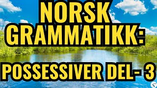 Norsk GrammatikkPossessiver Del3Grammar Possessive Part 3norsk grammar englishgrammar [upl. by Koralle]