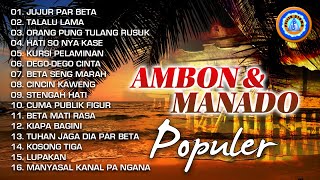 AMBON amp MANADO POPULER  FULL ALBUM Lagu Manado dan Ambon [upl. by Annahvas]