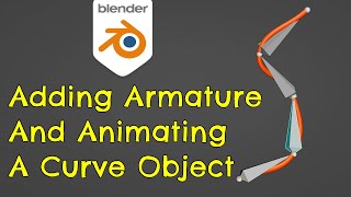 How to add an armature to a Curve object  Blender 40 Tutorial [upl. by Nive99]