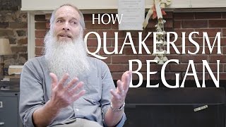 How Quakerism Began [upl. by Assenad]