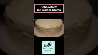 Schokotorte mit weißer creme rezept [upl. by Parris]