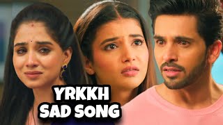 YRKKH Sad Song  Ep 1159 S68  AbhiraArmaanRuhi [upl. by Esmeralda360]