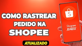 COMO RASTREAR MEU PEDIDO NA SHOPEE PASSO A PASSO ATUALIZADO 2024 [upl. by Yeldah592]