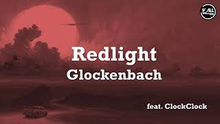 Glockenbach feat ClockClock  Redlight  Lyrics [upl. by Vargas172]