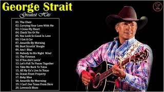 George Strait Greatest Hits Playlist  Best Of George Strait  George Strait Best Songs [upl. by Rednasxela]