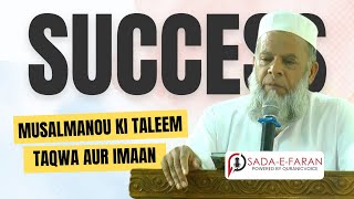 Musalmanon Ki Taleem Taqwa Aur Imaan Ki Ahmiyat  Moulana Ilyaz Jakti Nadwi [upl. by Yecniuq]