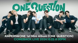 Full 앰퍼샌드원 AMPERSampONE 1st Mini Album ONE QUESTION COMEBACK LIVE [upl. by Haem]