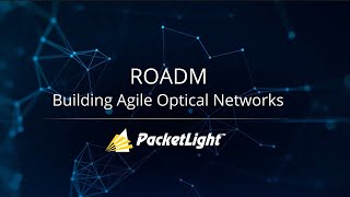 Building Agile ROADM Networks [upl. by Dnomso]