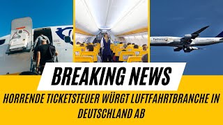 Horrende Ticketsteuer würgt Luftfahrtbranche in Deutschland ab [upl. by Aihsoek511]