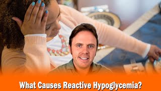 What Causes Reactive Hypoglycemia [upl. by Aniela463]