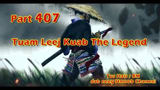 Tuam Leej Kuab The Hmong Shaman Warrior  Part 407  1122024 [upl. by O'Connor]