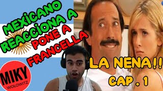 MEXICANO REACCIONA A LA NENA CAPITULO 1 PONE A FRANCELLA  MIKY WOLOWITZ [upl. by Mcclure]