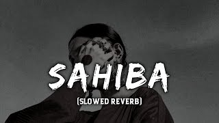 Sahiba Slowed Reverb  Simran Kaur Dhadli [upl. by Onairot]