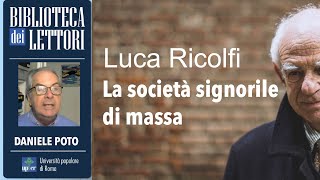 BdL  La società signorile di massa di Luca Ricolfi letto da Daniele Poto [upl. by Ebocaj224]