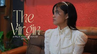 The Virgin by Kerima Polotan Tuvera  A film adaptation by Group 1 [upl. by Aleris]