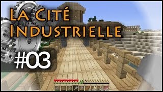 Premières machines  La Cité Industrielle 03  LP Minecraft  IndustrialCraft  BuildCraft  Fr [upl. by Dulcea]