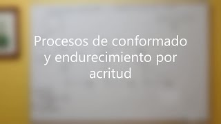 Procesos de conformado y endurecimiento por acritud [upl. by Keene]