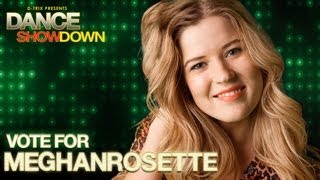 Dance Showdown Presented by Dtrix  Vote for meghanrosette [upl. by Ahseiyk]