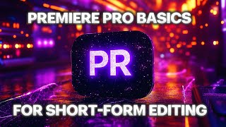 Premiere Pro 2025 ESSENTIAL GUIDE FOR SHORTS  For Beginners Only [upl. by Boehike129]