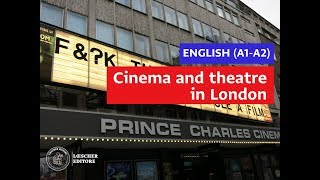 English  Cinema and theatre in London A1A2 [upl. by Joacimah464]