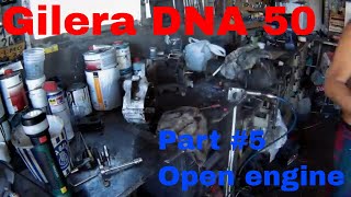 Gilera DNA 50  Part 5 Open engine [upl. by Eniotna23]