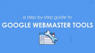 Google Webmaster Tools A StepByStep Guide to Using amp Benefiting From The Google Search Console [upl. by Persas]