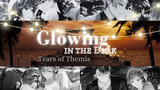 Tears of Themis AMVGMV ♪ Glowing In The Dark ♪ [upl. by Refeinnej81]