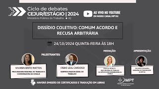 Ciclo 2024Palestra VI  Dissídio coletivo comum acordo e recusa arbitrária [upl. by Adekam711]