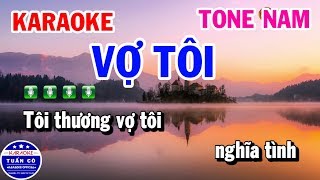 Karaoke Vợ Tôi  Nhạc Sống Tone Nam Dễ Hát  Karaoke Tuấn Cò [upl. by Ettenoj309]