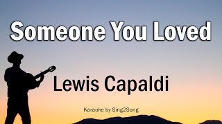 Lewis Capaldi  Someone You Loved Karaoke Version [upl. by Eednarb]