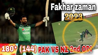 Fakhar Zaman Best Innings 180 144  PAK VS NZ 2nd ODI 2023  Fakhar Zaman Fast 3000 Runs In ODI [upl. by Baumann]