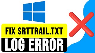 How to FIX SRTTRAILTXT LOG ERROR in Windows 1011 2024  SRTTRAILTXT Error Solution Guide [upl. by Guerin]